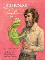 Jim Henson : the guy who played with puppets